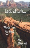 Look at Life: Words from My Head - Volume 3