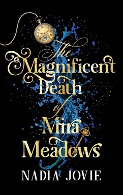 The Magnificent Death of Mira Meadows - Jovie, Nadia