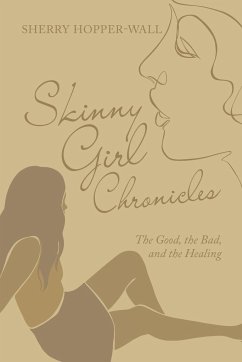 Skinny Girl Chronicles - Hopper-Wall, Sherry