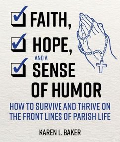 Faith, Hope, and a Sense of Humor - Baker, Karen L