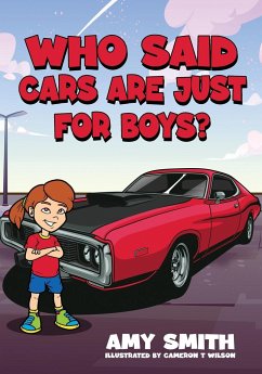 Who Said Cars Are Just for Boys? - Smith, Amy