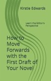 How to Move Forwards with the First Draft of Your Novel: Learn the Editor's Perspective
