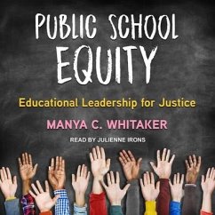 Public School Equity: Educational Leadership for Justice - Whitaker, Manya C.