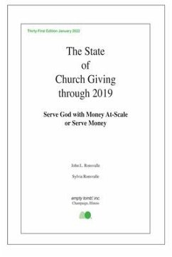 The State of Church Giving Through 2019: Serve God with Money At-Scale or Serve Money - Ronsvalle, John; Ronsvalle, Sylvia