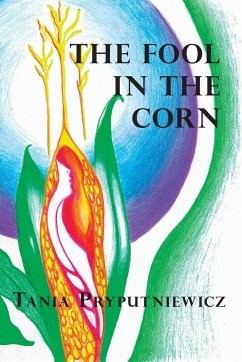 The Fool in the Corn - Pryputniewicz, Tania