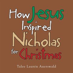 How Jesus Inspired Nicholas for Christmas - Auerswald, Talee Laurén