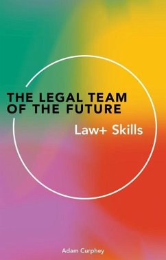 The Legal Team of the Future - Curphey, Adam