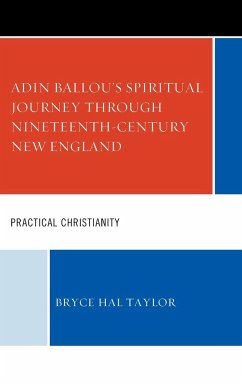 Adin Ballou's Spiritual Journey through Nineteenth-Century New England - Taylor, Bryce Hal