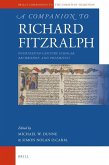 A Companion to Richard Fitzralph: Fourteenth-Century Scholar, Bishop, and Polemicist
