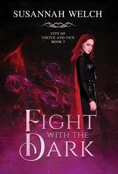 Fight with the Dark - Welch, Susannah