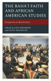 The Bahá'í Faith and African American Studies The Bahá'í Faith and African American Studies