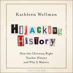 Hijacking History: How the Christian Right Teaches History and Why It Matters