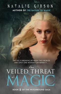 The Veiled Threat of Magic - Gibson, Natalie