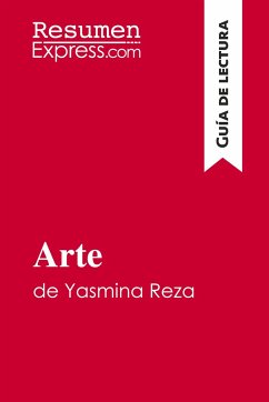 Arte de Yasmina Reza (Guía de lectura) - Resumenexpress