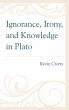 Ignorance, Irony, and Knowledge in Plato - Bild 1