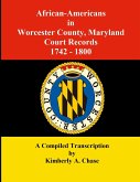 African-Americans in Worcester County, Maryland Court Records 1742-1800