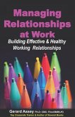 Managing Relationships at Work: Building Effective & Healthy Working Relationships