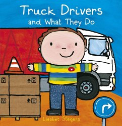 Truck Drivers and What They Do - Slegers, Liesbet