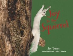 Joy to the Squirrel - Trabue, Jan