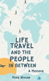 Life Travel And The People In Between