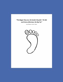 The Bigger they Are, the Harder they Fall - The Story of Berman the BIG TOE - Law, Cindi