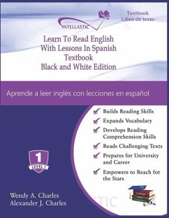 Learn To Read English With Lessons In Spanish: Black and White Edition - Charles, Alexander J.; Charles, Wendy A.