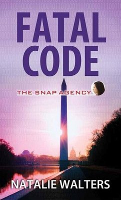 Fatal Code: The Snap Agency - Walters, Natalie