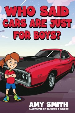 Who Said Cars Are Just for Boys? - Smith, Amy
