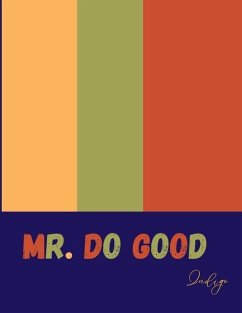 Mr. Do Good - Indigo