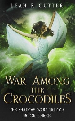 War Among the Crocodiles - Cutter, Leah R.