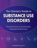 The Clinician's Guide to Substance Use Disorders