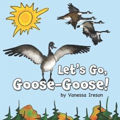 Let's Go, Goose-Goose! - Ireson, Vanessa