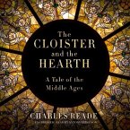 The Cloister and the Hearth: A Tale of the Middle Ages