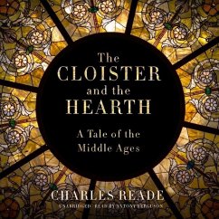 The Cloister and the Hearth: A Tale of the Middle Ages - Reade, Charles