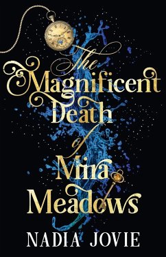 The Magnificent Death of Mira Meadows - Jovie, Nadia