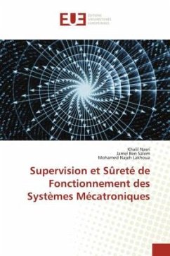 Supervision et Sûreté de Fonctionnement des Systèmes Mécatroniques - Nasri, Khalil;Ben Salem, Jamel;Lakhoua, Mohamed Najeh