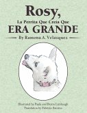 Rosy, La Perrita Que Creía Que Era Grande Rosy, La Perrita Que Creía Que Era Grande