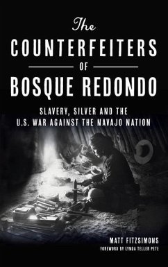 Counterfeiters of Bosque Redondo - Fitzsimons, Matt