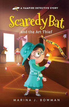 Scaredy Bat and the Art Thief - Bowman, Marina J.