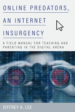 Online Predators, an Internet Insurgency - Lee, Jeffrey A.