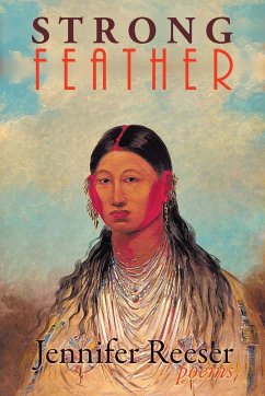 Strong Feather - Reeser, Jennifer