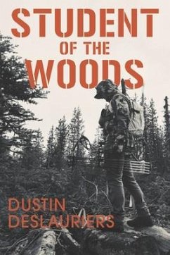 Student of the Woods - Deslauriers, Dustin
