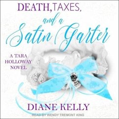 Death, Taxes, and a Satin Garter - Kelly, Diane
