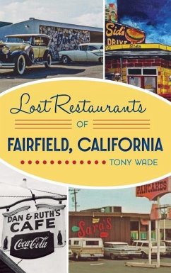 Lost Restaurants of Fairfield, California - Wade, Tony