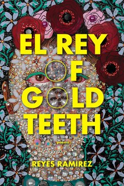 El Rey of Gold Teeth - Ramirez, Reyes