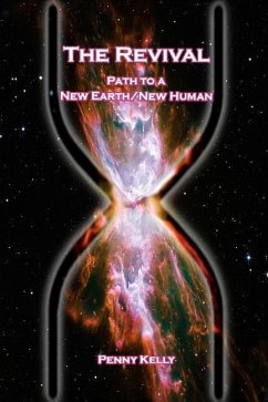 The Revival: Path to a New Earth/New Human - Kelly, Penny