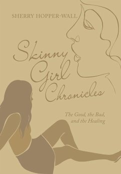 Skinny Girl Chronicles - Hopper-Wall, Sherry