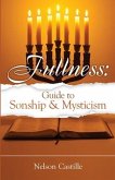 Fullness: Guide to Sonship & Mysticism