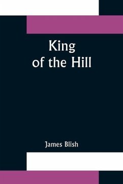 King of the Hill - Blish, James