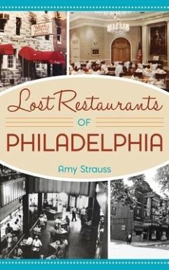 Lost Restaurants of Philadelphia - Strauss, Amy